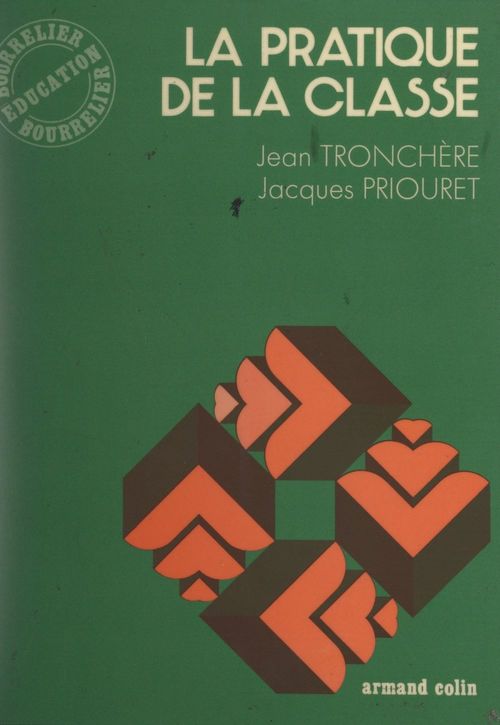 ebook cover of La pratique de la classe, by Jacques Priouret, Jean Tronchere