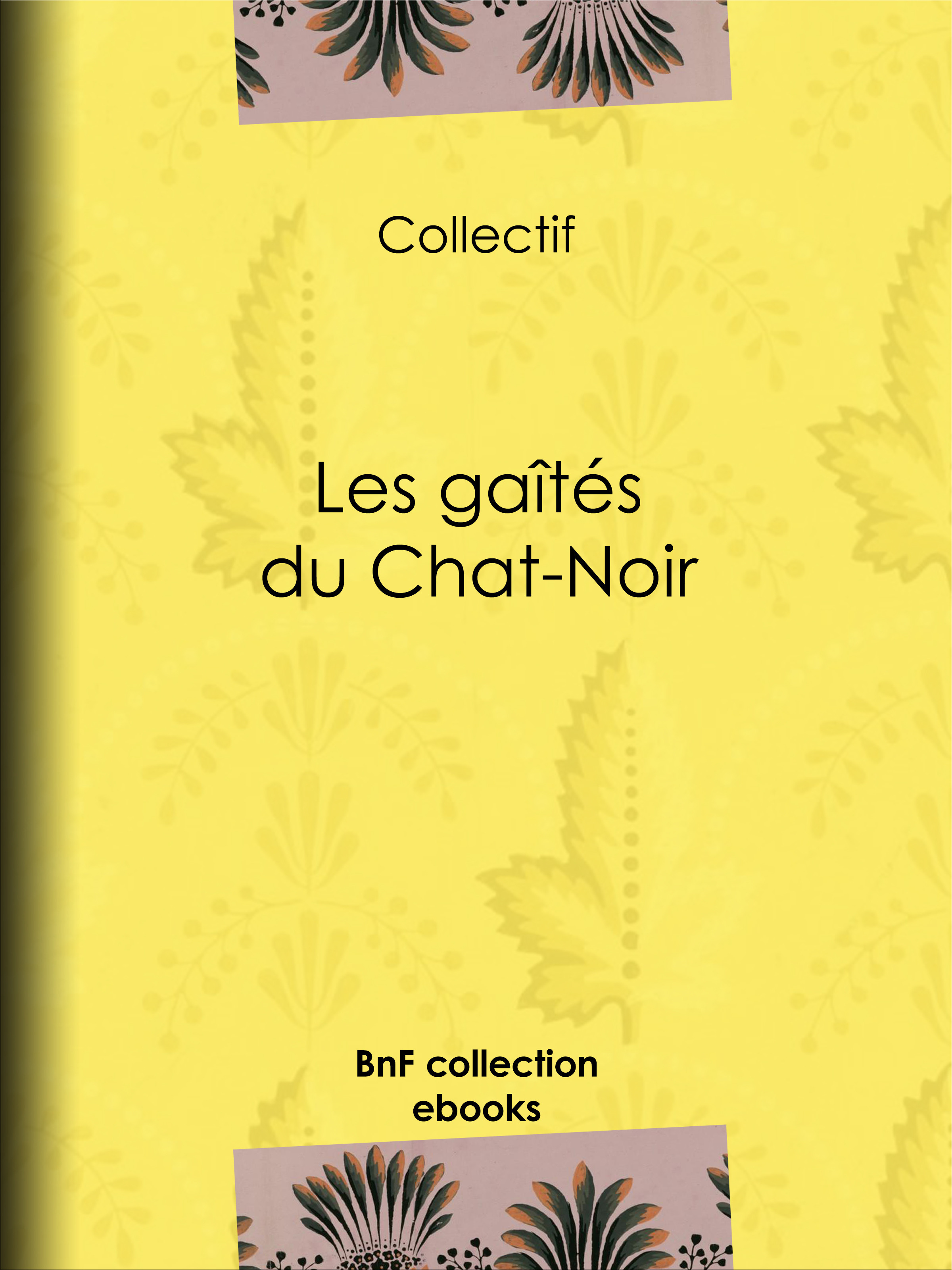 Couverture ebook de Les gaîtés du Chat-Noir, de Jules Lemaître