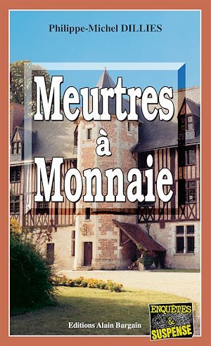 Couverture ebook de Meurtres à Monnaie, de J.-P. Dillies