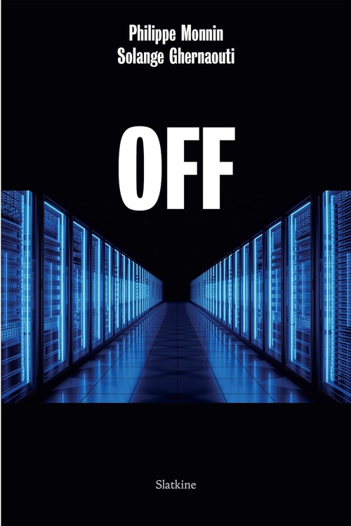 Couverture ebook de OFF, de Philippe Monnin, Solange Ghernaouti