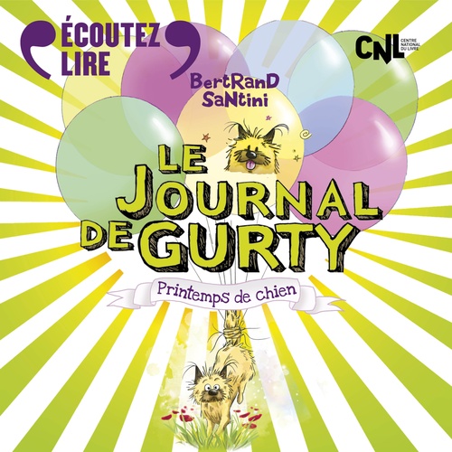 audiobook cover of Le Journal de Gurty (Tome 4) - Printemps de chien, by Bertrand Santini
