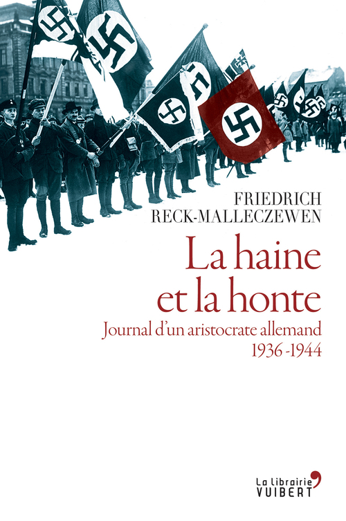 Couverture ebook de La Haine et la honte. Journal d'un aristocrate allemand. 1936-1944, de Friedrich percyval Reck-malleczewen, Elie Gabey