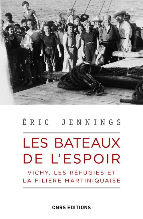 ebook cover of Les bateaux de l'espoir - Vichy, les réfugiés et la filière Martiniquaise, by Eric Jennings