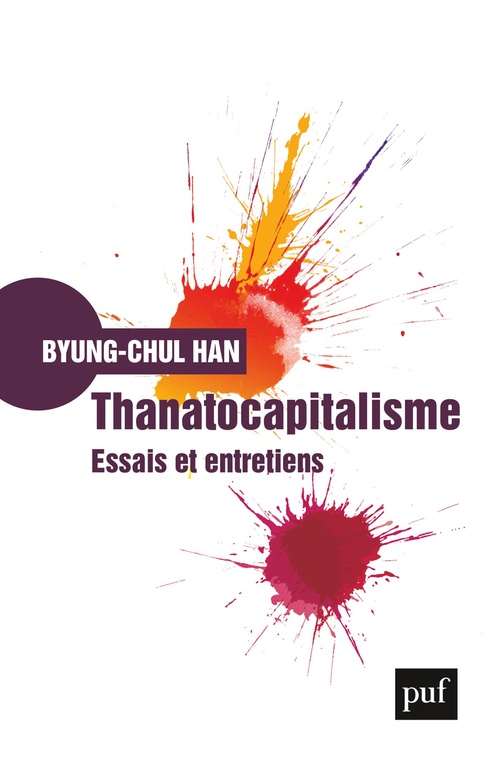 Couverture ebook de Thanatocapitalisme : Essais et entretiens, de Byung-Chul Han