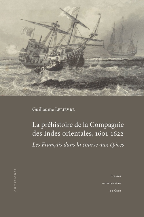 Couverture ebook de La préhistoire de la Compagnie des Indes orientales, 1601-1622, de Guillaume Lelièvre
