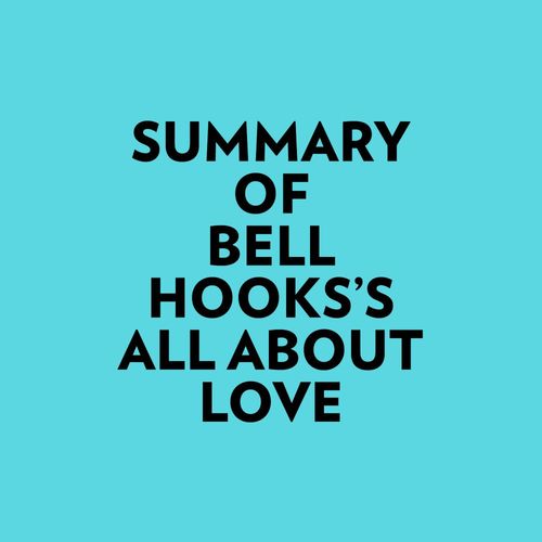 Couverture audiobook de Summary of Bell Hooks's All About Love, de Everest Media