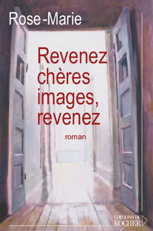 Couverture ebook de Revenez, chères images, revenez, de Pagnard Rose-Marie