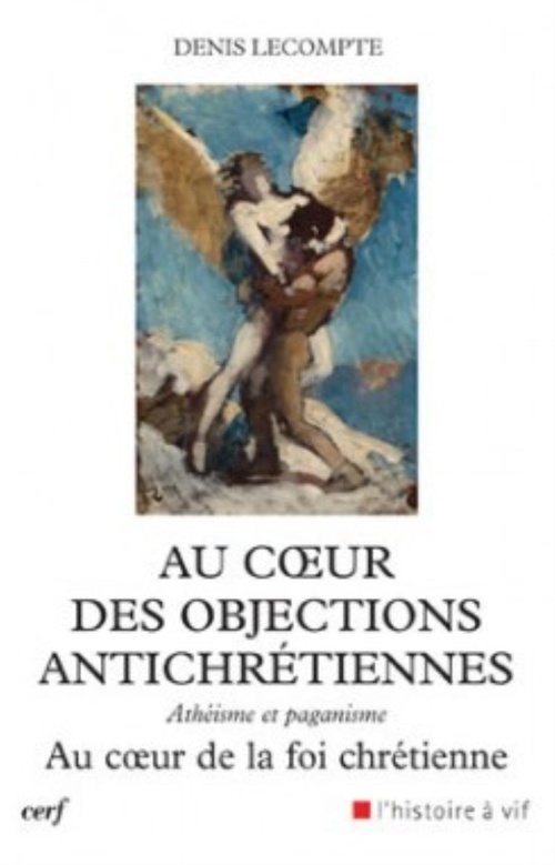 ebook cover of AU COEUR DES OBJECTIONS ANTICHRETIENNES, by Denis Lecompte