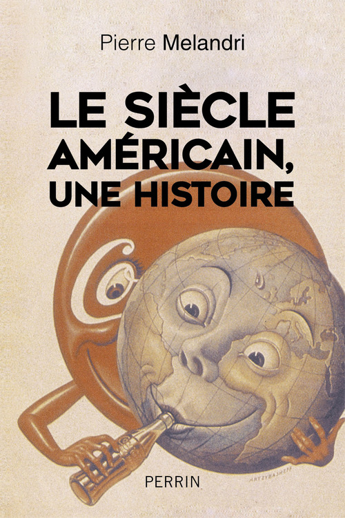 ebook cover of Le siècle américain, une histoire, by Pierre Mélandri