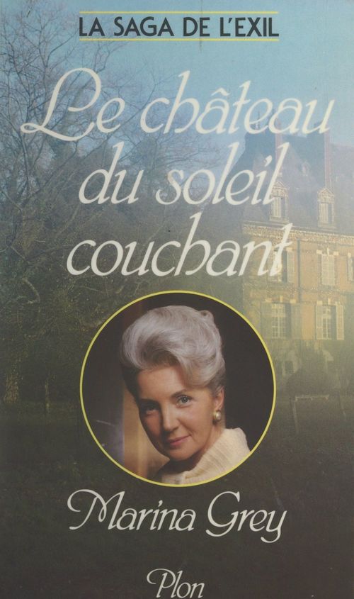 ebook cover of La saga de l'exil (3). Le château du soleil couchant, by Marina Grey