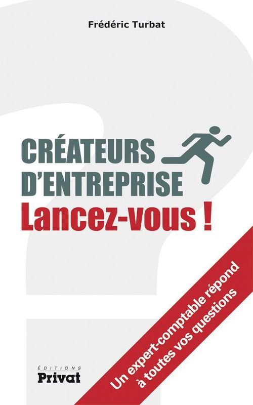 Couverture ebook de Créateurs d'entreprise, lancez-vous!, de Frédéric Turbat