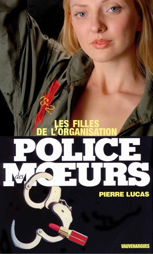 ebook cover of Police des moeurs n°29 Les Filles de l'Organisation, by Pierre Lucas
