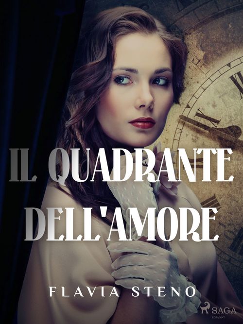 ebook cover of Il quadrante dell'amore, by Flavia Steno
