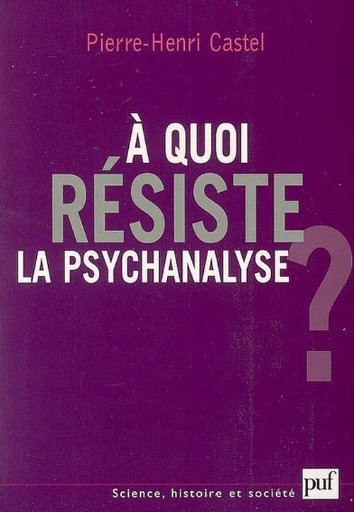 ebook cover of À quoi résiste la psychanalyse ?, by Pierre-henri Castel