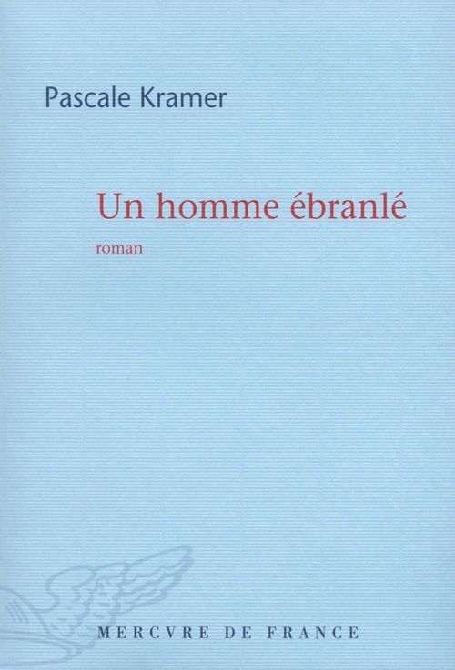 ebook cover of Un homme ébranlé, by Pascale Kramer