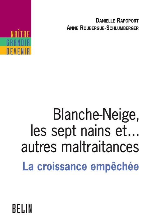 ebook cover of Blanche-Neige, les sept nains et... autres maltraitances : La croissance empêchée, by Anne Roubergue-Schlumberger, Danielle Rapoport