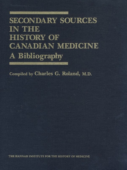 Couverture ebook de Secondary Sources in the History of Canadian Medicine, de Charles G. Roland