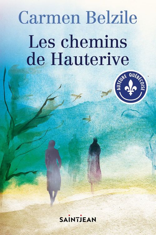 Couverture ebook de Les chemins de Hauterive, de Carmen Belzile