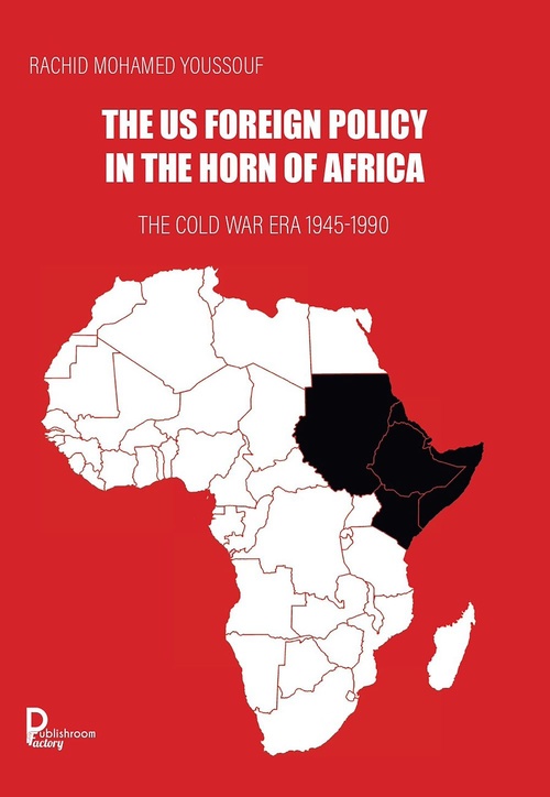 Couverture ebook de The US Foreign Policy in the Horn of Africa, de Rachid Mohamed Youssouf