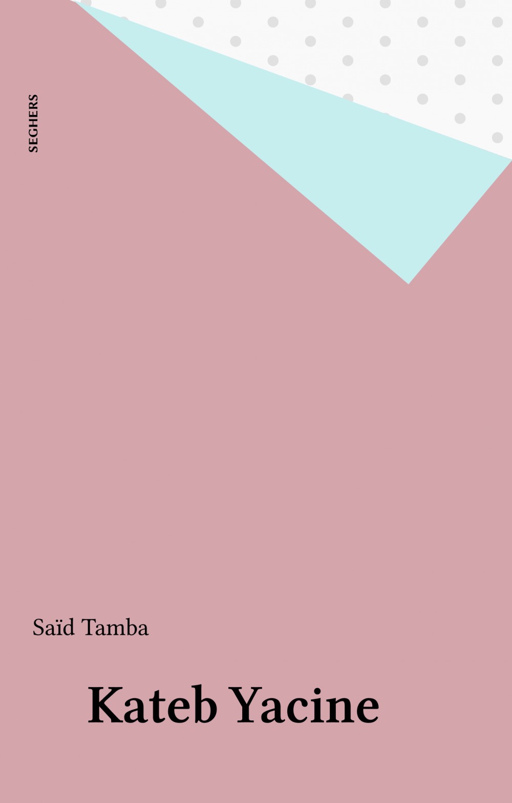 ebook cover of Kateb Yacine, by Saïd Tamba