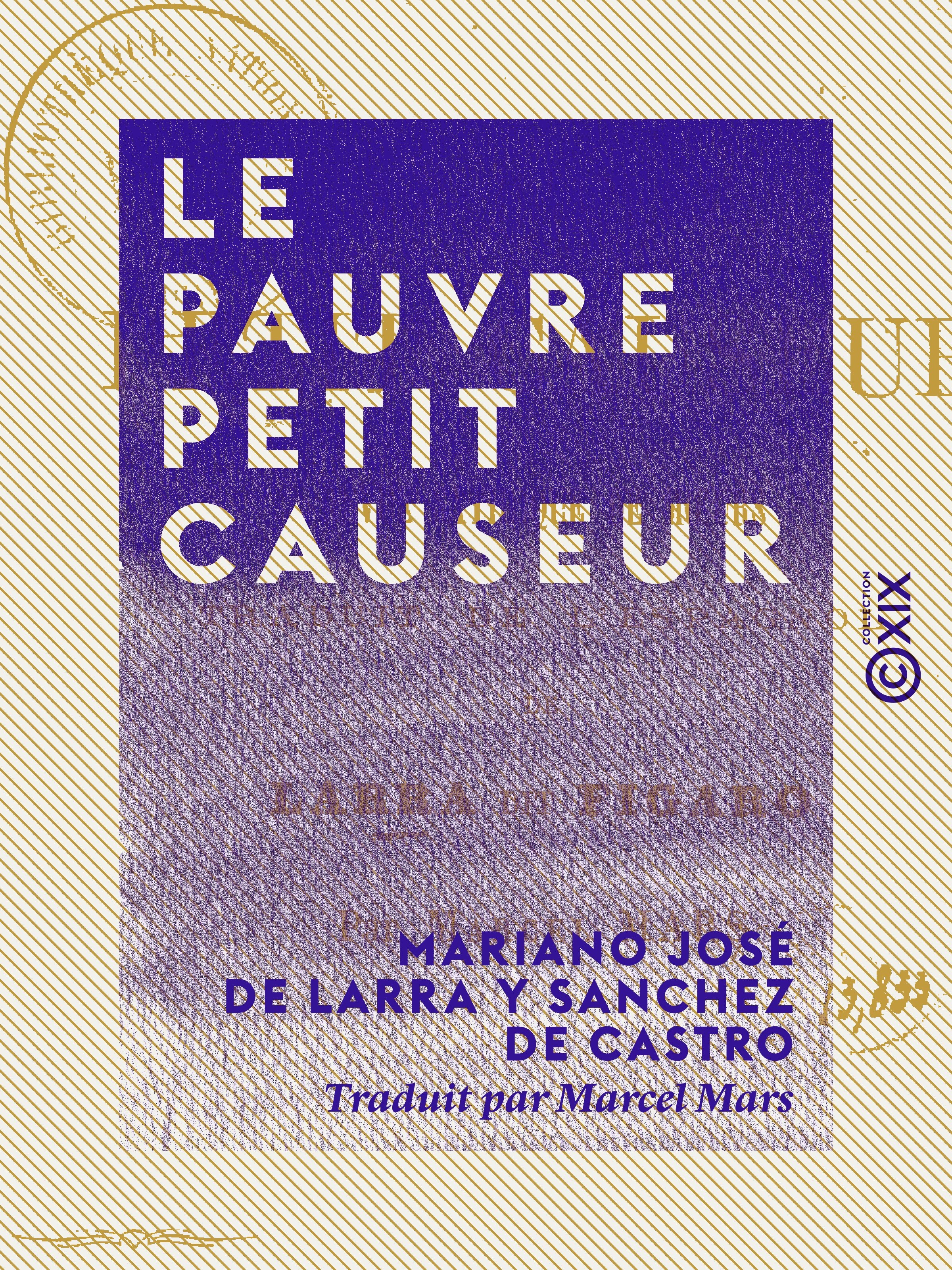 Couverture ebook de Le Pauvre Petit Causeur - Revue satirique de moeurs, de Mariano Jose De Larra Y Sanchez De Castr