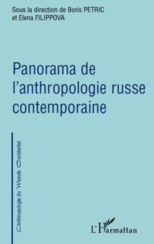 ebook cover of Panorama de l'anthropologie russe comtemporaine, by Elena Filippova, Boris Petric