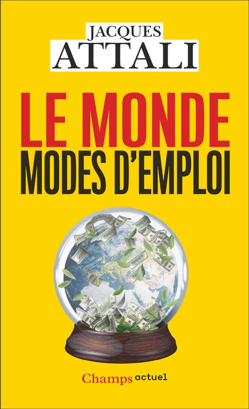 Couverture ebook de Le Monde, modes d'emploi, de Jacques Attali