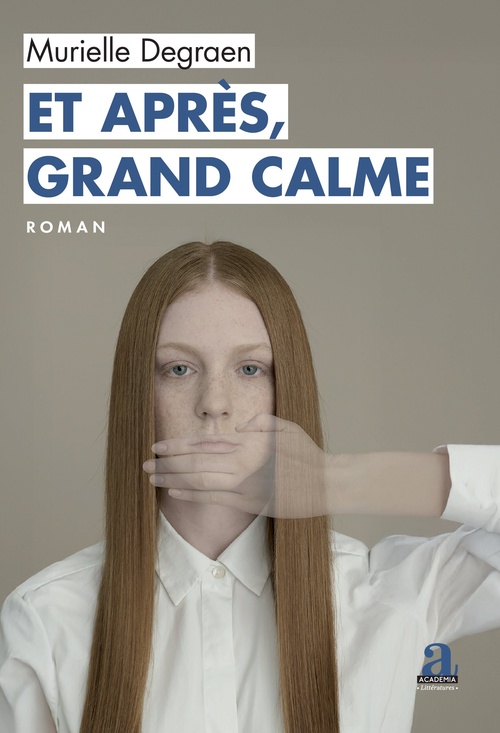 ebook cover of Et après, grand calme, by Murielle Degraen