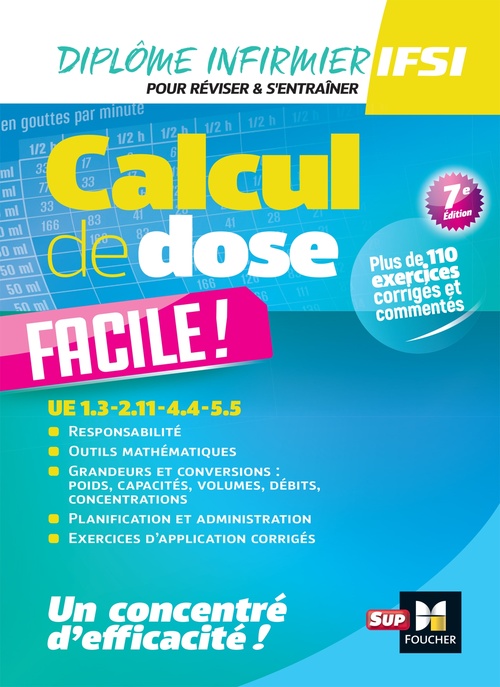 Couverture ebook de Calcul de dose facile - Infirmier en IFSI - DEI -  7e édition - Révision, de Houriya Zaouch, Sébastien Laurent, Céline Huriez, Peter Crevant, Kamel Abbadi, Agnès Saint-Sulpice, Lydia Joué