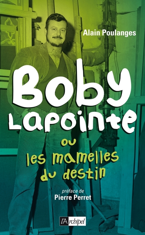 Couverture ebook de Boby Lapointe ou les mamelles du destin, de Alain Poulanges
