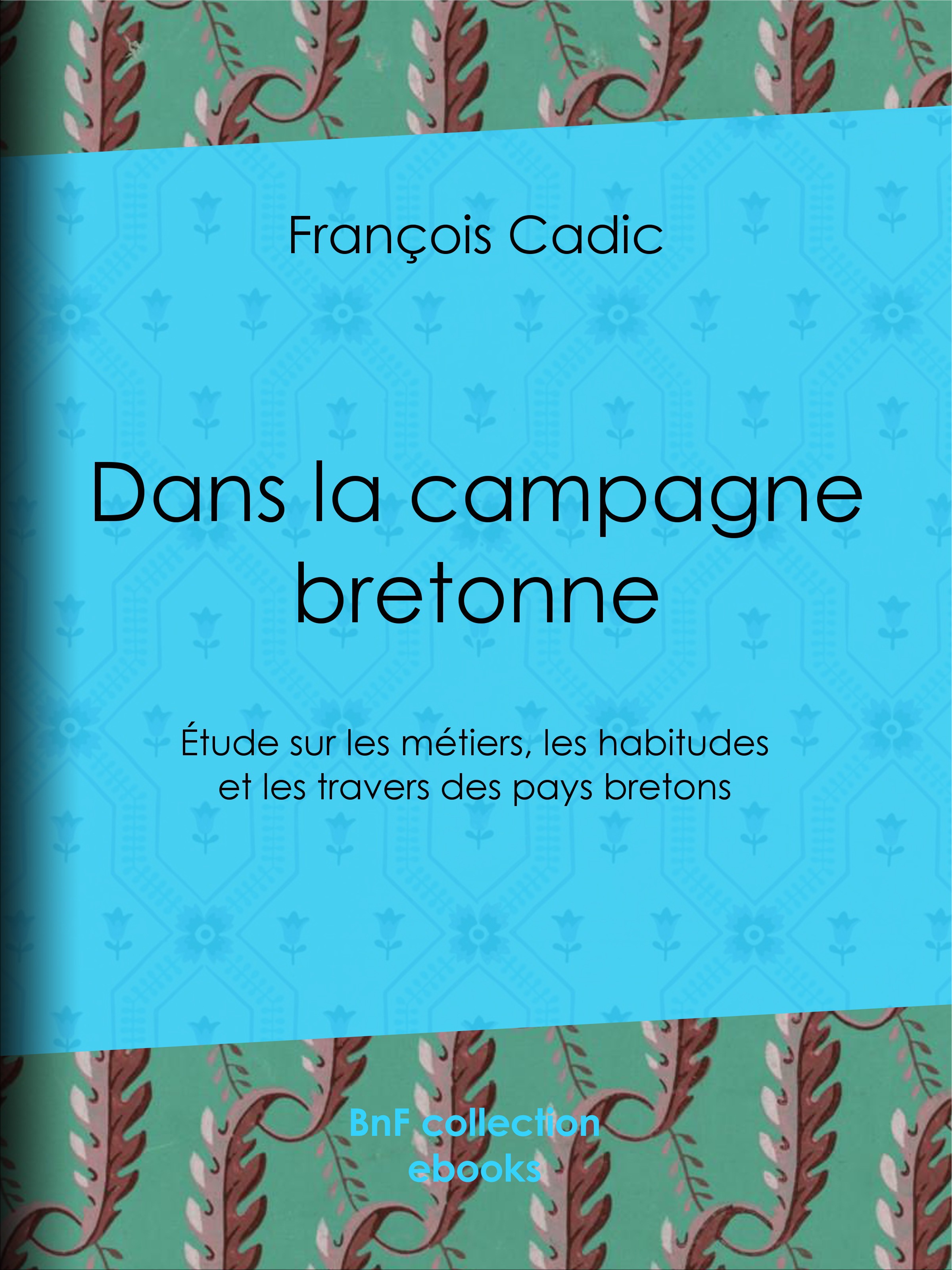 Couverture ebook de Dans la campagne bretonne, de François Cadic