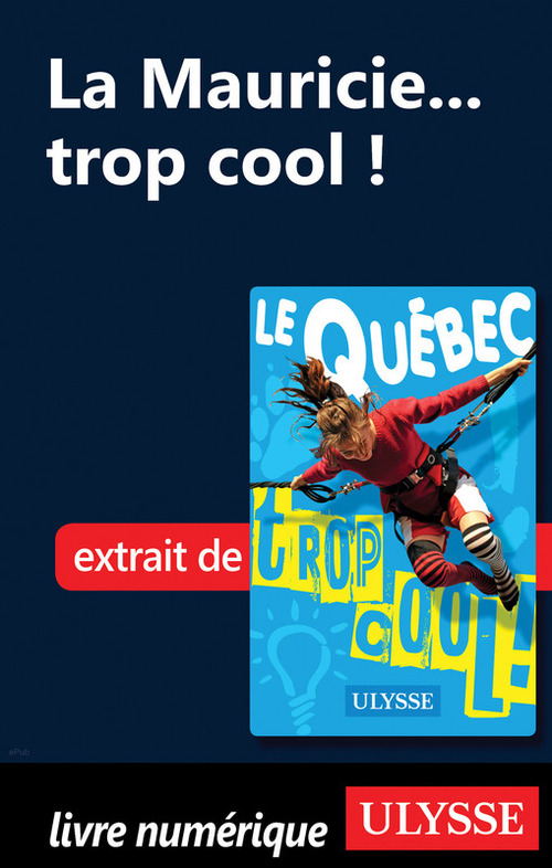 Couverture ebook de La Mauricie... trop cool !, de Lucette Bernier