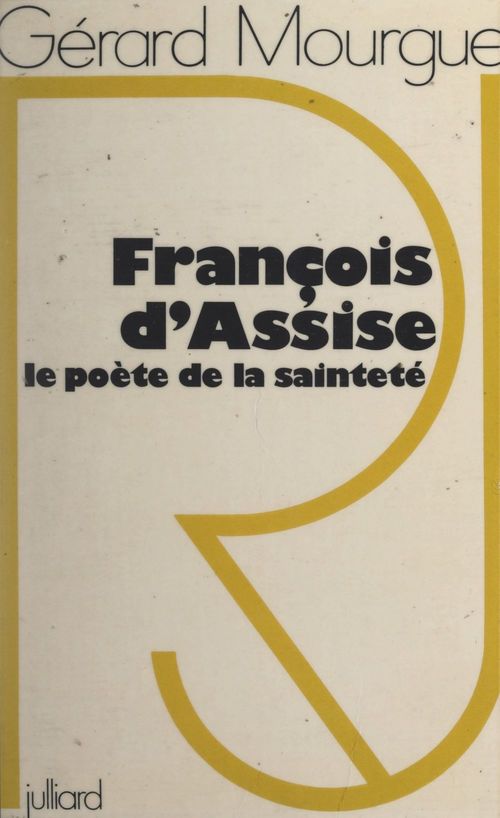 ebook cover of François d'Assise, le poète de la sainteté, by Gérard Mourgue