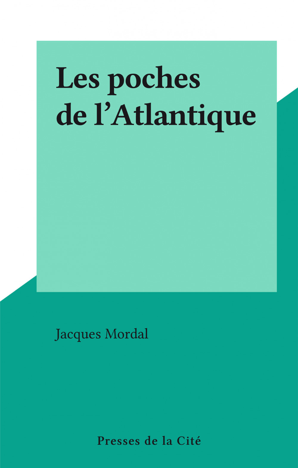 ebook cover of Les poches de l'Atlantique, by Jacques Mordal