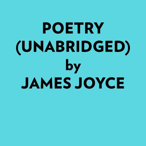 Couverture audiobook de Poetry (Unabridged), de James Joyce