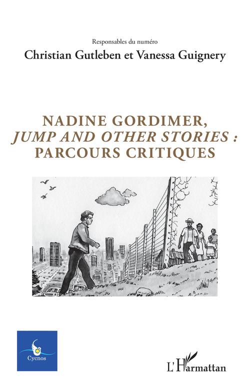 Couverture ebook de Nadine Gordimer, Jump and other stories : parcours critiques, de Vanessa Guignery, Christian Gutleben