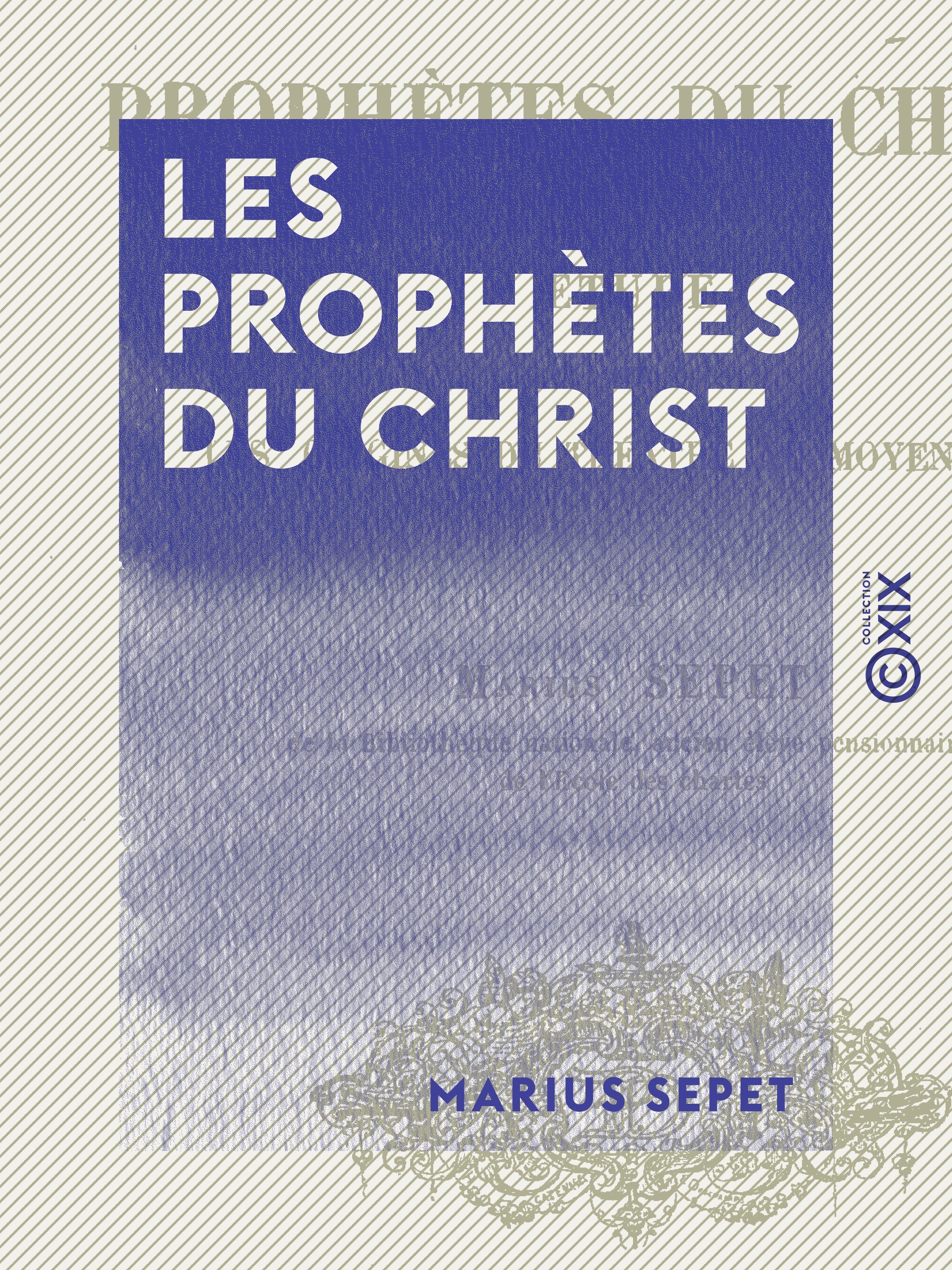 ebook cover of Les Prophètes du Christ, by Marius Sepet