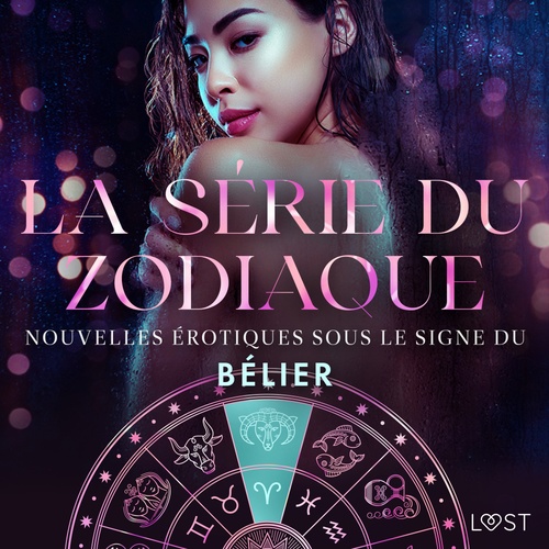 Couverture audiobook de La série du zodiaque : nouvelles érotiques sous le signe du Bélier, de Alexandra Sodergran, Chrystelle Leroy, Julie Jones, Vanessa Salt