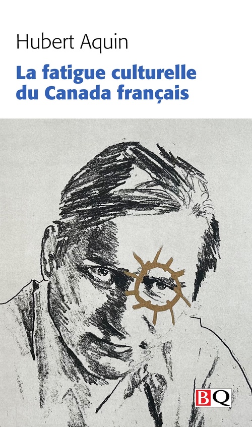 Couverture ebook de La fatigue culturelle du Canada français, de Hubert Aquin