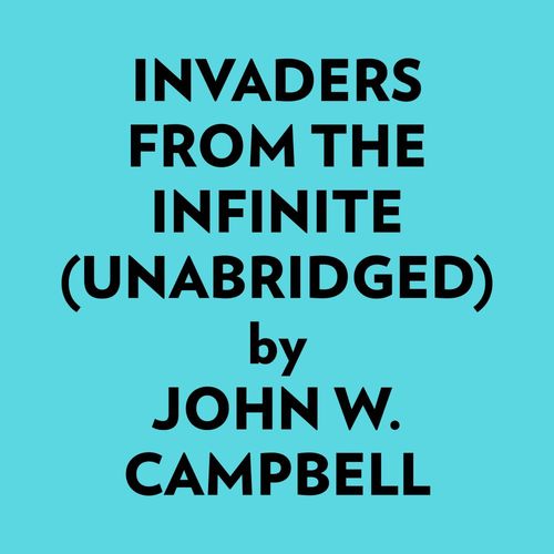 audiobook cover of Invaders from the Infinite (Unabridged), by Ai Marcus