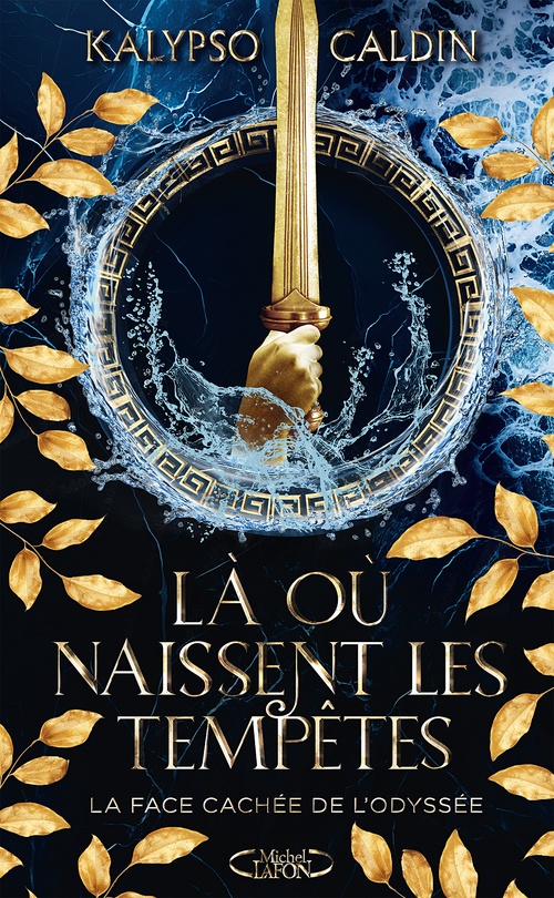Couverture ebook de Là où naissent les tempêtes - La face cachée de l'Odyssée, de Kalypso Caldin