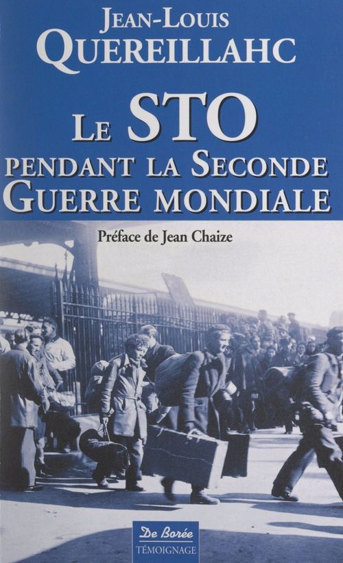 Couverture ebook de Le STO pendant la seconde guerre mondiale, de Jean-Louis Quereillahc