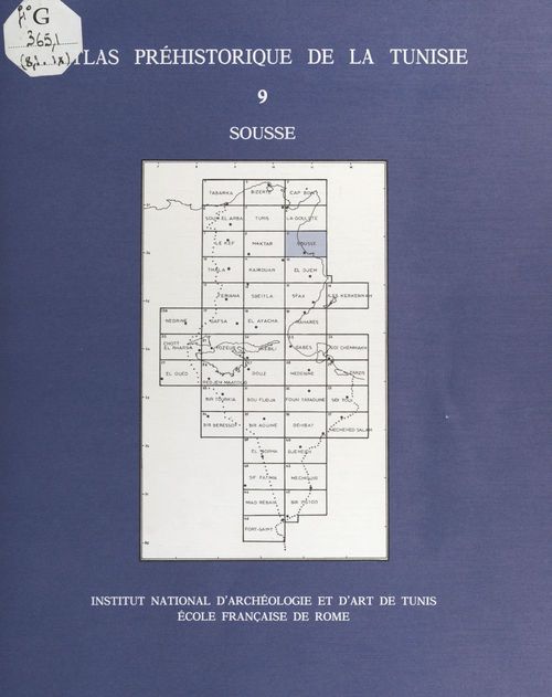 Couverture ebook de Atlas préhistorique de la Tunisie (9) : Sousse, de Abderrazak Gragueb, Ali M'Timet, Institut National D'Archeologie Et D'Art