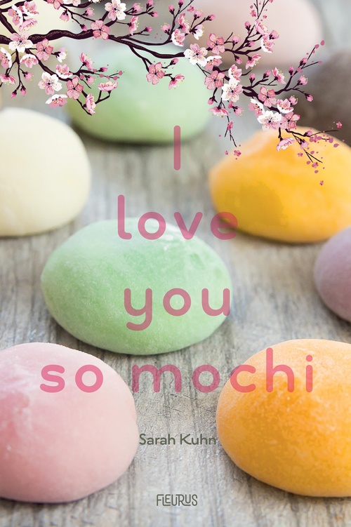 ebook cover of I love you so mochi, by Sarah Kuhn