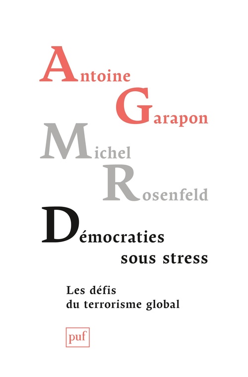 Couverture ebook de Démocraties sous stress : Les défis du terrorisme global, de Antoine Garapon, Michel Rosenfeld