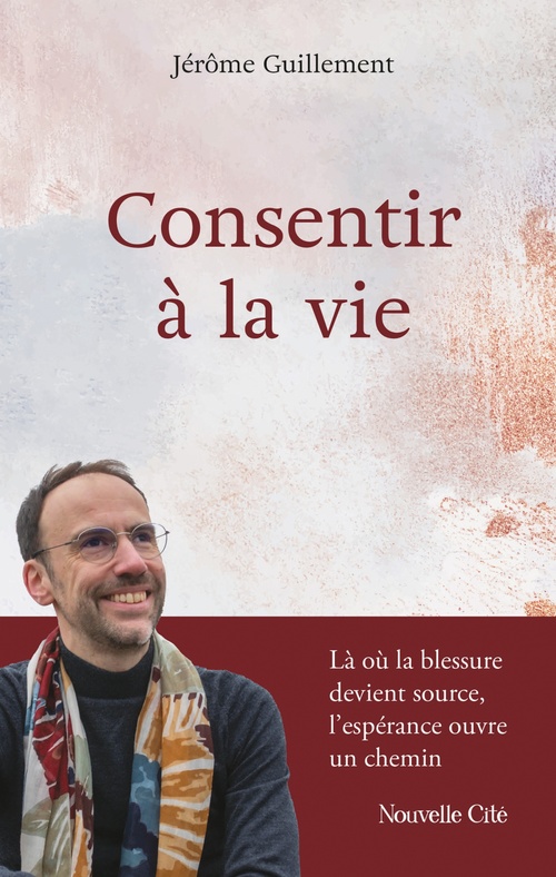 Couverture ebook de Consentir à la vie, de Jérôme Guillement
