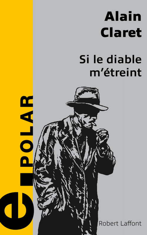 ebook cover of Si le diable m'étreint - e-romans, by Alain Claret