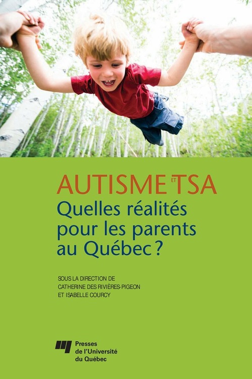 Couverture ebook de Autisme et TSA: quelles réalités pour les parents au Québec?, de Des Rivieres, Co