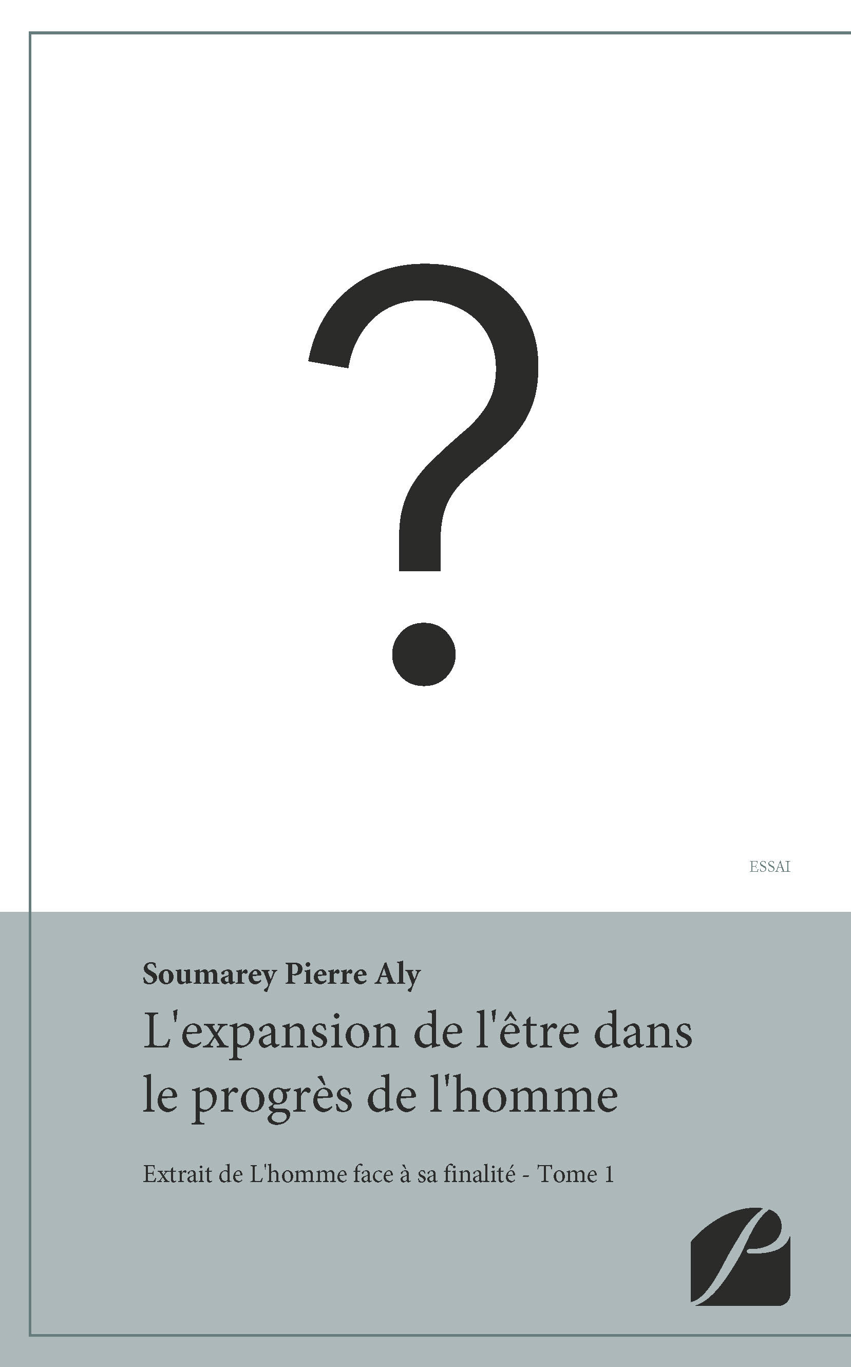 ebook cover of L´expansion de l´être dans le progrès de l´homme, by Pierre Aly Soumarey