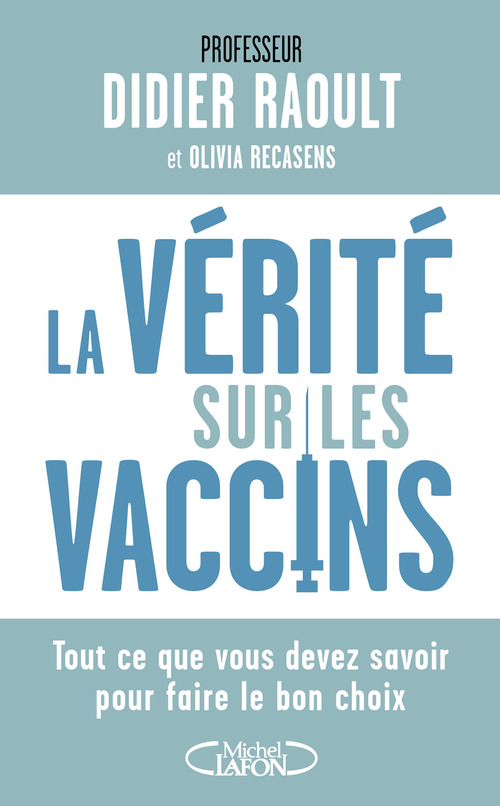 Couverture ebook de La vérité sur les vaccins, de Didier Raoult, Olivia Recasens